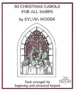 ARP 50 CHRISTMAS CAROLS FOR ALL HARPS  Arr. Sylvia Woods