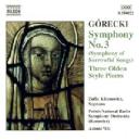 CD GORECKI SINFONIA Nº3 OP.36 / OLDEN STYLE PIECES