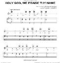 HOLY GOD WE PRAISE THY NAME 32