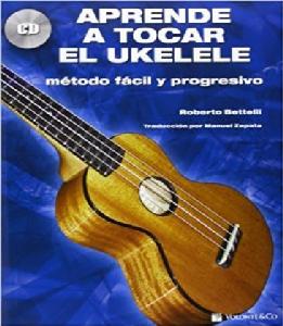 MTD APRENDE A TOCAR EL UKELELE + CD ROBERTO BETTELLI