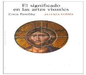 PANOFSKY EL SIGNIFICADO EN LAS ARTES VISUALES