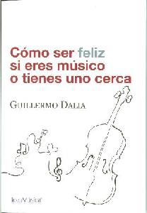 COMO SER FELIZ SI ERES MUSICO