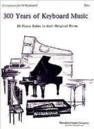 P CARL REINECKE 300 YEARS OF KEYBOARD MUSIC