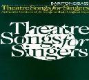 PAV THEATRE SONGS FOR SINGERS BARITO/BASS