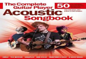 GUIT THE COMPLETE GUITAR PLAYER: ACOUSTIC SONGBOOK