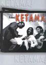 MAV KETAMA TOMA KETAMA!