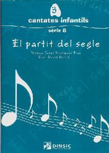CAM EL PARTIT DEL SEGLE (CANTATES INFANTILS B3)