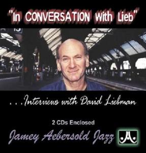 CD DAVID LIEBMAN IN CONVERSATION WITH LIEB