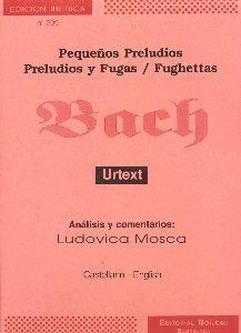 P BACH PEQUEÑOS PRELUDIOS Y FUGA COMENTADA * EN OFERTA *