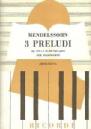 P MENDELSSOHN 3 PRELUDIOS OP.104 * EN OFERTA *