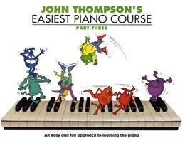 P MTD JOHN THOMPSON'S EASIEST PIANO COURSE THREE 3