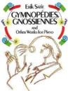 P SATIE - GYMNOPEDIES GNOSSIENNES Y OTRAS