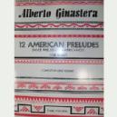 P GINASTERA PRELUDIOS (12) AMERICANOS V.1