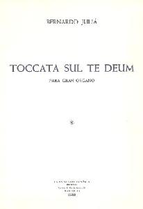 ORG BERNARDO JULIA - TOCCATA SUL TE DEUM *EN OFERTA*