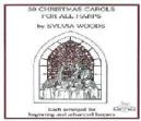 ARP 50 CHRISTMAS CAROLS FOR ALL HARPS  Arr. Sylvia Woods