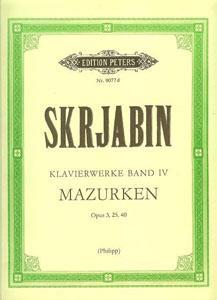 P SCRIABIN MAZURKAS VOL.4 OP.3,25,40