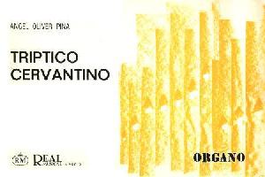 ORG ANGEL OLIVER PINA - TRIPTICO CERVANTINO