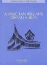 ORG A WAUGHAN WILLIAMS ORGAN ALBUM